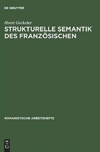Buy Strukturelle Semantik des Französischen (English, Horst Geckeler) — BookShops.in