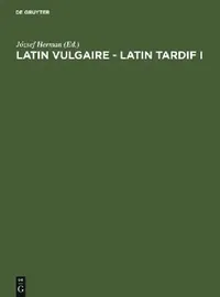 Buy Latin vulgaire - latin tardif (English, József Herman | International Conference on Late, Vul) — BookShops.in