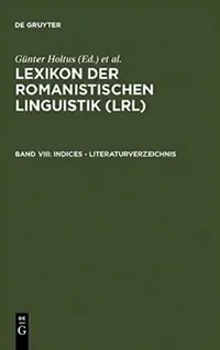 Buy Indices - Literaturverzeichnis by Günter Holtus, Michael Metzeltin, Christian Schmitt | De Gruyter | German Language | Hardcover | Reference & Vocabulary — BookShops.in
