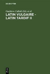 Buy Latin Vulgaire - Latin Tardif II (English, Gualtiero Calboli | International Conference on Late, Vul) — BookShops.in