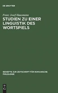 Buy Studien Zu Einer Linguistik Des Wortspiels (English, Franz Josef Hausmann) — BookShops.in