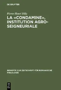 Buy La «Condamine», Institution Agro-Seigneuriale (English, Pierre-Henri Billy) — BookShops.in