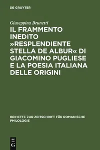 Buy Il Frammento Inedito »Resplendiente Stella de Albur« Di Giacomino Pugliese E La Poesia Italiana Dell (English, Giuseppina Brunetti) — BookShops.in
