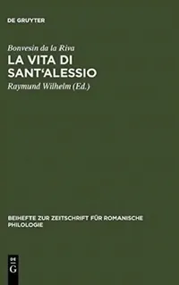 Buy La Vita di Sant'Alessio (English, Raymund Wilhelm | Bonvesin Da La Riva) — BookShops.in