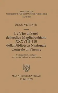 Buy Le Vite di Santi del codice Magliabechiano XXXVIII. 110 della Biblioteca Nazionale Centrale di Firen (English, Zeno Lorenzo Verlato) — BookShops.in