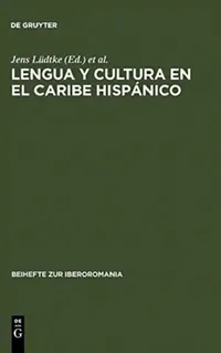 Buy Lengua Y Cultura En El Caribe Hispánico (English, Jens Lüdtke | Matthias Perl) — BookShops.in