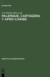 Buy Palenque, Cartagena y Afro-Caribe (English, Yves Moñino | Armin Schwegler) — BookShops.in