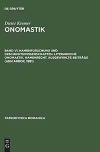 Buy Onomastik, Band VI, Namenforschung und Geschichtswissenschaften. Literarische Onomastik. Namenrecht. (English, Monique Bourin | Wilhelm F. H. Nicolais — BookShops.in