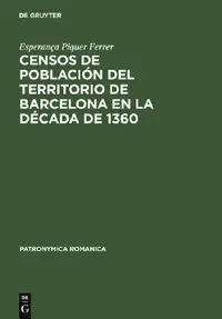 Buy Censos de Población del Territorio de Barcelona En La Década de 1360 (English, Esperança Piquer Ferrer) — BookShops.in