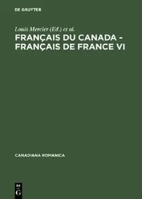 Buy Français du Canada - Français de France VI (English, Louis Mercier | Hélène Cajolet-Laganière) — BookShops.in