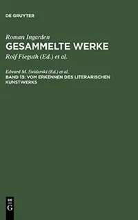 Buy Vom Erkennen des literarischen Kunstwerks by Roman Ingarden | de Gruyter | German Paperback | Reprint 2013 | Literary Theory & Philosophy — BookShops.in