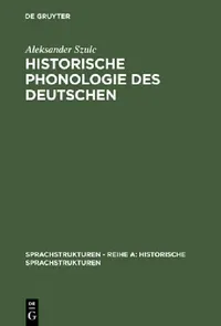 Buy Historische Phonologie des Deutschen (English, Aleksander Szulc) — BookShops.in