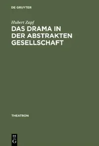 Buy Das Drama in der abstrakten Gesellschaft (English, Hubert Zapf) — BookShops.in