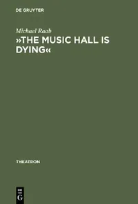 Buy »The Music Hall Is Dying« (English, Michael Raab) — BookShops.in