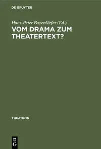 Buy Vom Drama Zum Theatertext? (English, Hans-Peter Bayerdörfer | Malgorzata Leyko | Evelyn Deutsch-Schreiner) — BookShops.in