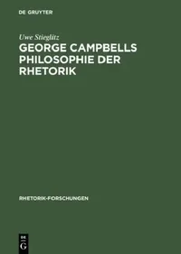 Buy George Campbells Philosophie Der Rhetorik (English, Uwe Stieglitz) — BookShops.in