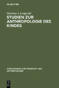 Buy Studien Zur Anthropologie Des Kindes (English, Martinus J. Langeveld) — BookShops.in