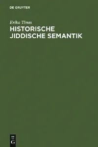 Buy Historische jiddische Semantik (English, Erika Timm | Gustav Adolf Beckmann) — BookShops.in