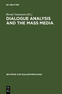 Buy Dialogue Analysis and the Mass Media (English, Bernd Naumann) — BookShops.in