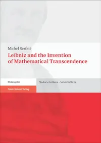 Buy Leibniz and the Invention of Mathematical Transcendence (English, Michel Serfati) — BookShops.in