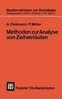 Buy Methoden Zur Analyse Von Zeitverläufen (English, A. Diekmann | P. Mitter) — BookShops.in