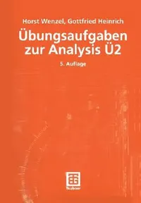 Buy Übungsaufgaben Zur Analysis Ü 2 (English, Horst Wenzel | Gottfried Heinrich) — BookShops.in