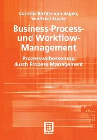 Buy Business-Process- Und Workflow-Management (English, Cornelia Richter-Von Hagen | Wolffried Stucky) — BookShops.in