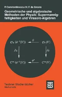 Buy Geometrische Und Algebraische Methoden Der Physik (English, Florian Constantinescu | Hans F. Groote De) — BookShops.in