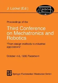 Buy Proceedings of the Third Conference on Mechatronics and Robotics (English, Joachim Lückel) — BookShops.in