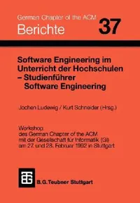 Buy Software Engineering Im Unterricht Der Hochschulen Seuh '92 Und Studienführer Software Engineering (English, Jochen Ludewig | Kurt Schneider) — BookShops.in