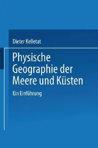 Buy Physische Geographie Der Meere Und Küsten (English, Prof Dr Rer Nat Dieter Kelletat) — BookShops.in