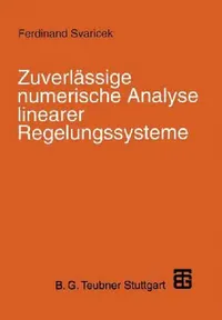 Buy Zuverlässige Numerische Analyse Linearer Regelungssysteme (English, Ferdinand Svaricek) — BookShops.in