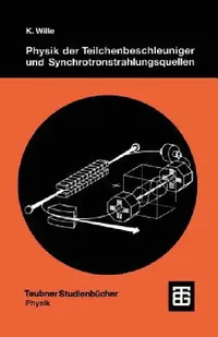 Buy Physik Der Teilchenbeschleuniger Und Synchrotronstrahlungsquellen (English, Klaus Wille) — BookShops.in