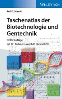 Buy Taschenatlas der Biotechnologie und Gentechnik (English, Rolf D. Schmid) — BookShops.in