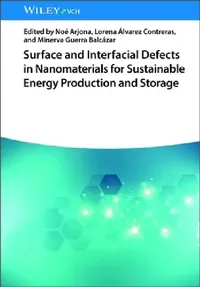 Buy Surface and Interfacial Defects in Nanomaterials for Sustainable Energy Production and Storage (English, Noé Arjona) — BookShops.in