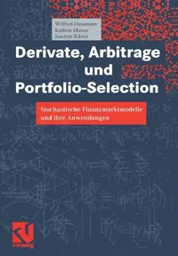 Buy Derivate, Arbitrage Und Portfolio-Selection (English, Wilfried Hausmann | Kathrin Diener | Joachim Käsler) — BookShops.in