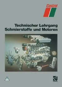Buy Technischer Lehrgang Schmierstoffe und Motoren by Paul Klaver | Vieweg+Teubner Verlag | German Hardcover | 1992 Edition | Mechanical Engineering Textbook | Material Science & Engineering — BookShops.in