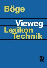 Buy Vieweg Lexikon Technik: Maschinenbau · Elektrotechnik · Datentechnik by Alfred Böge – German Hardcover Engineering Dictionary – Vieweg+Teubner Verlag — BookShops.in