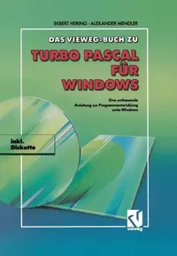 Buy Das Vieweg Buch Zu Turbo Pascal Für Windows (English, Ekbert Hering) — BookShops.in