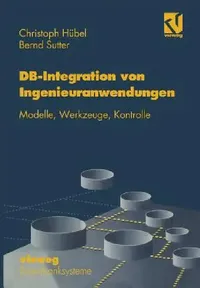 Buy Datenbank-Integration Von Ingenieuranwendungen (English, Christoph Hübel) — BookShops.in