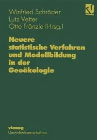 Buy Neuere Statistische Verfahren Und Modellbildung in Der Geookologie by Winfried Schröder – Hardcover – 1994 Edition | Bookshops.in — BookShops.in
