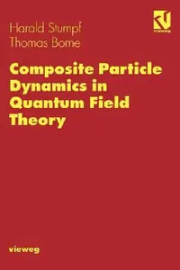 Buy Composite Particle Dynamics in Quantum Field Theory (English, Harald Stumpf | Thomas Borne) — BookShops.in