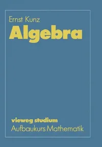 Buy Algebra (English, Ernst Kunz) — BookShops.in