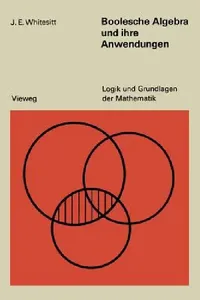 Buy Boolesche Algebra Und Ihre Anwendungen (English, John Eldon Whitesitt) — BookShops.in