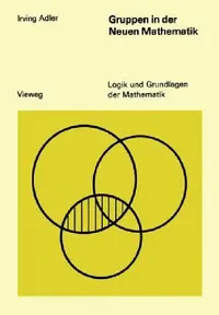Buy Gruppen in Der Neuen Mathematik (English, Irving Adler) — BookShops.in