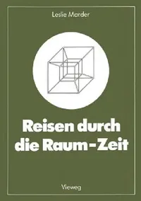 Buy Reisen Durch Die Raum-Zeit (English, Leslie Marder | Johan Aus Dem Engl Übers Von Aichelburg) — BookShops.in