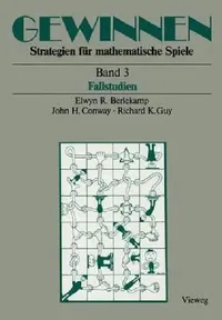 Buy Gewinnen Strategien Für Mathematische Spiele (English, Elwyn R. Berlekamp | Maria Reményi | John H. Conway) — BookShops.in