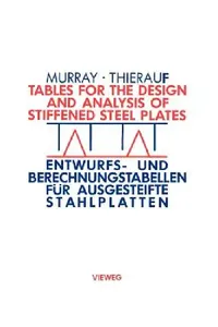Buy Tables for the Design and Analysis of Stiffened Steel Plates / Entwurfs- Und Berechnungstabellen Für (English, Noel W. Murray) — BookShops.in