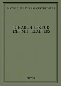 Buy Die Architektur Des Mittelalters (English, Martin Grassnick) — BookShops.in