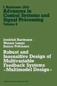 Buy Robust and Insensitive Design of Multivariable Feedback Systems -- Multimodel Design -- (English, Irmfried Hartmann) — BookShops.in